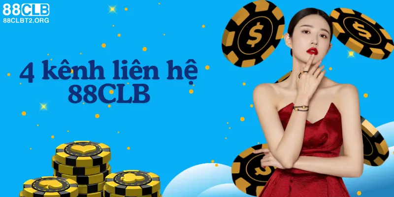 Bốn kênh liên hệ chính thức của 88CLB.