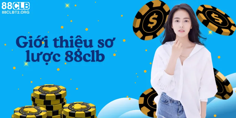 Giới thiệu sơ lược về nhà cái 88CLB.