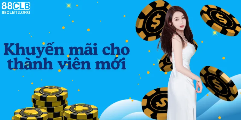 Khuyến mãi cho thành viên đăng ký mới tại 88CLB